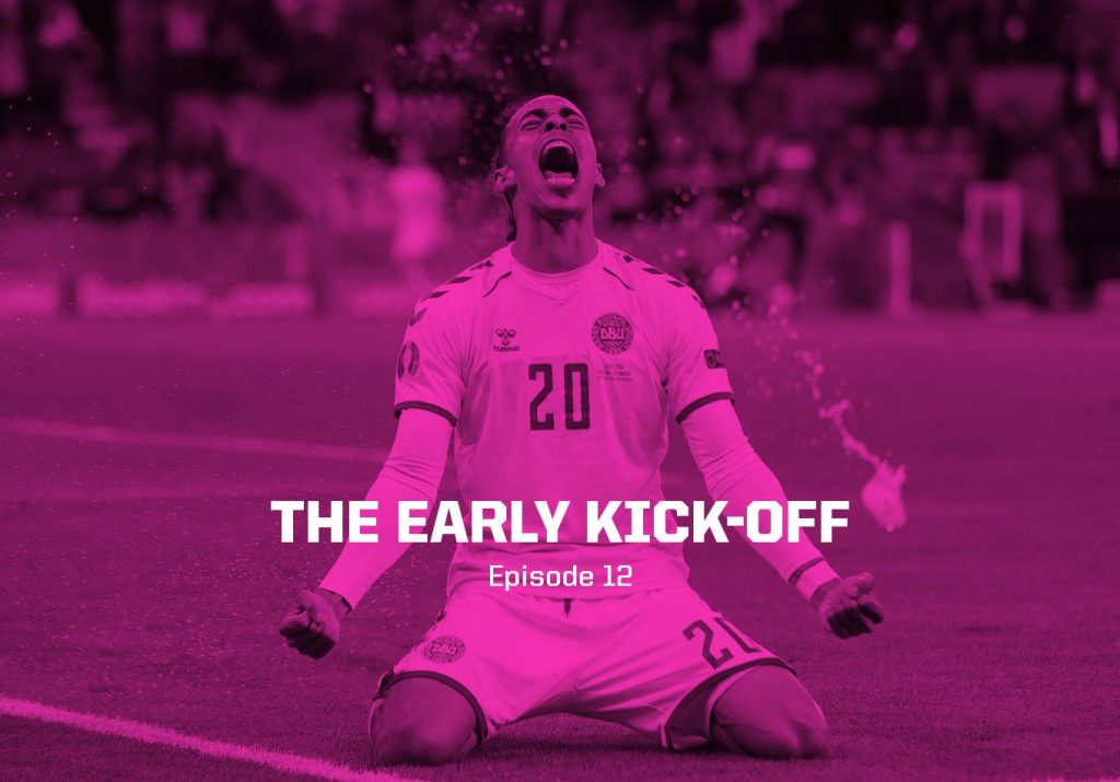 Business Is About to Pick Up – The Early Kick-Off: Episode 12