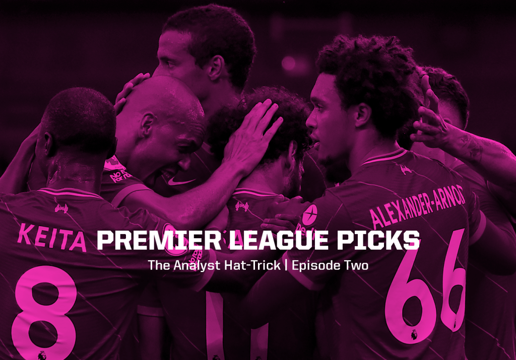 Premier League Picks | The Analyst Hat-Trick: Episode Two