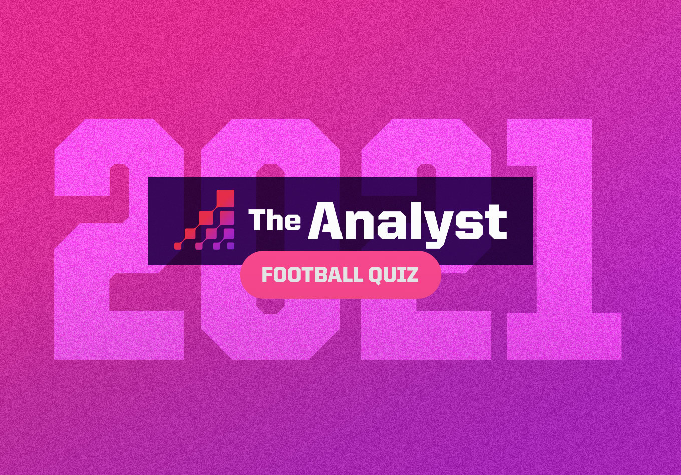 The Analyst Football Quiz 2021