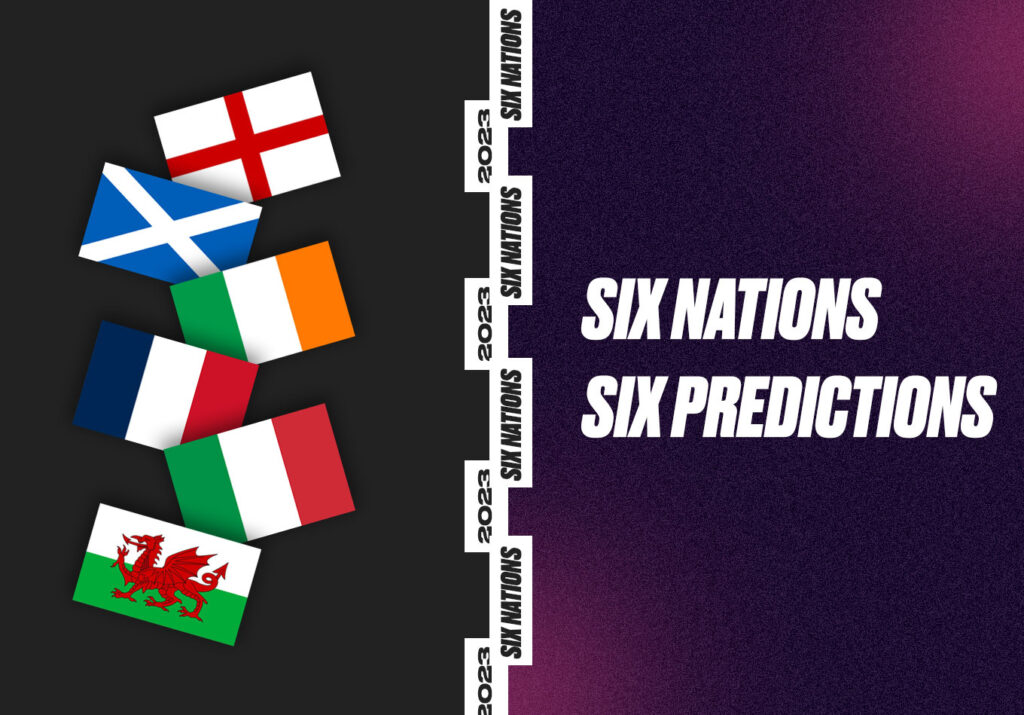 Six Predictions for the 2023 Six Nations
