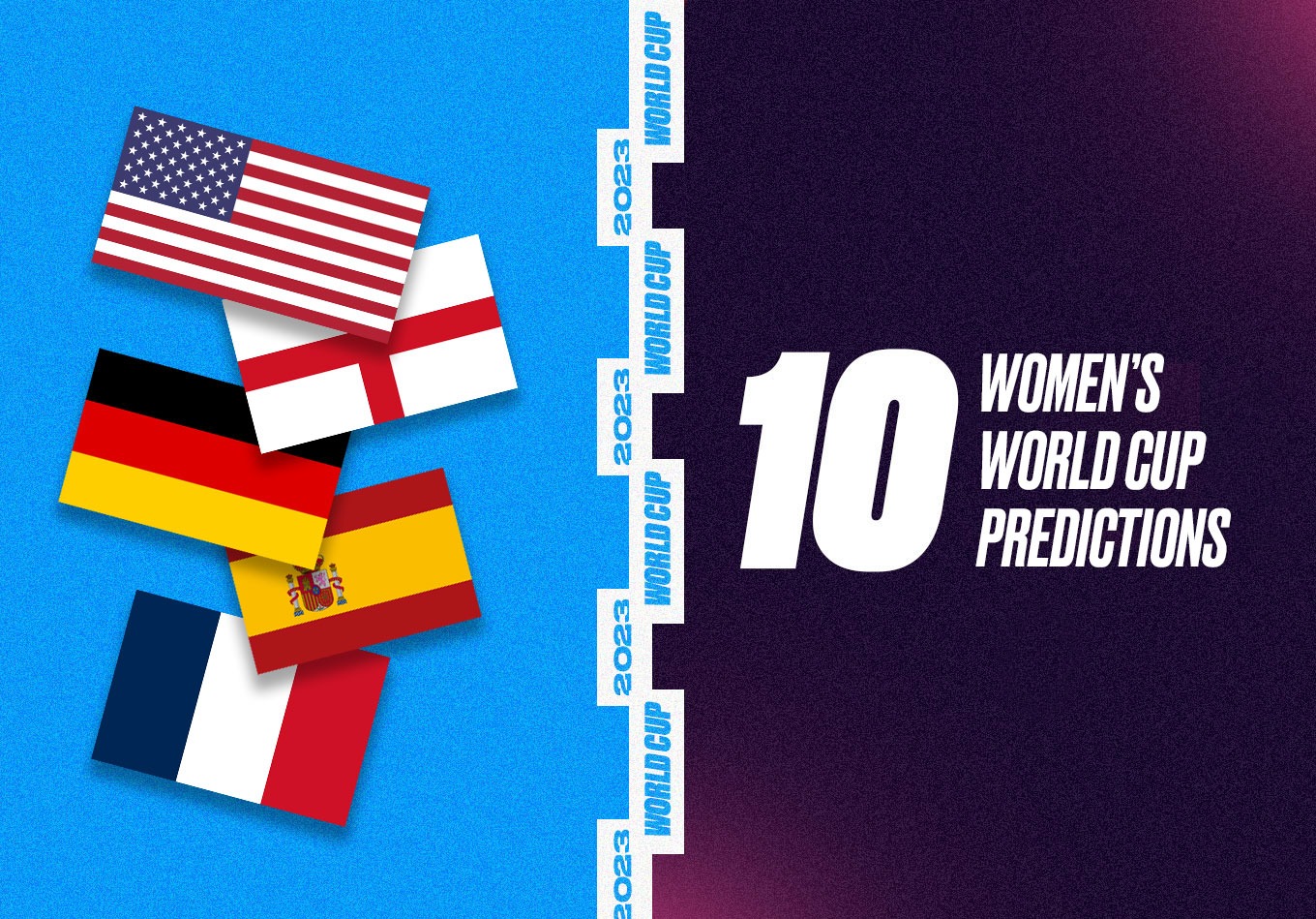 Predicting the Women’s World Cup: 10 Things We’ll See in 2023