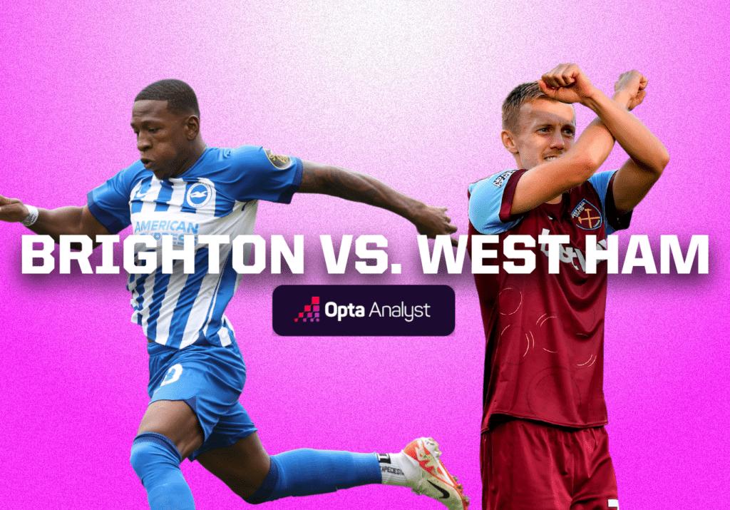Brighton vs West Ham: Prediction and Preview
