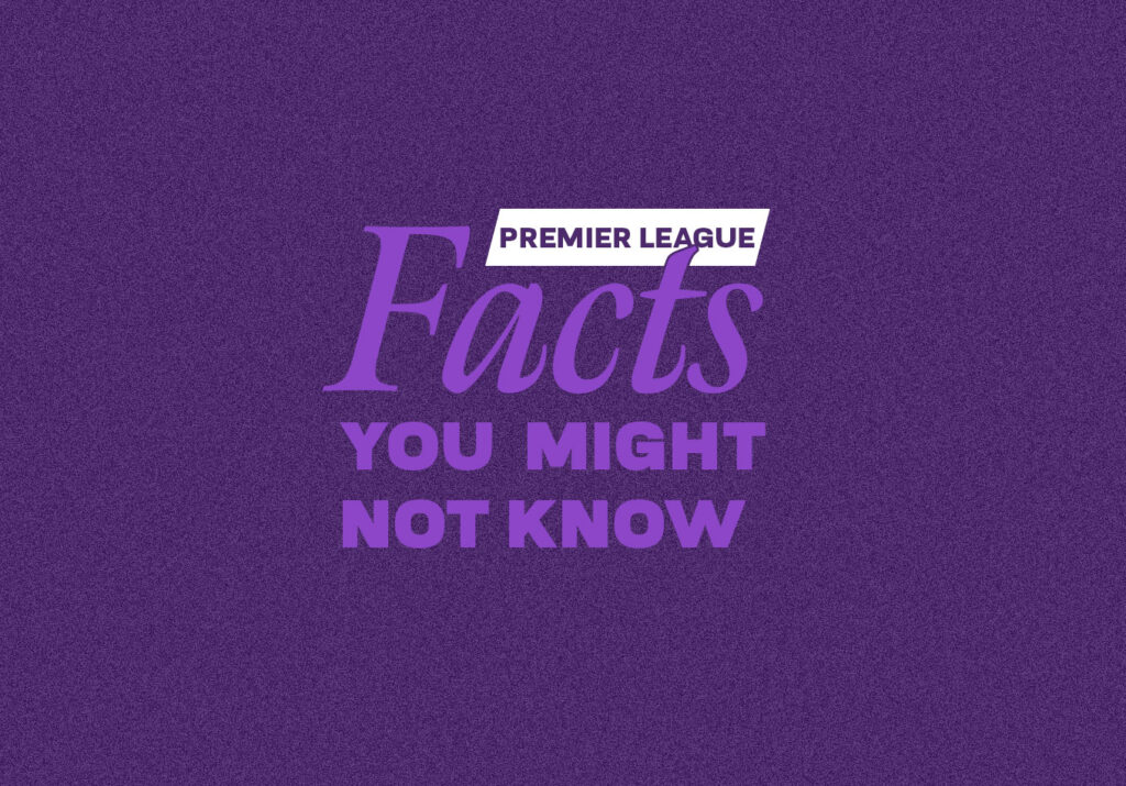 The 15 Best Premier League 2023-24 Facts You Might Not Know