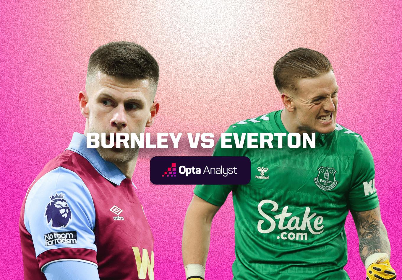 Burnley vs Everton: Prediction and Preview