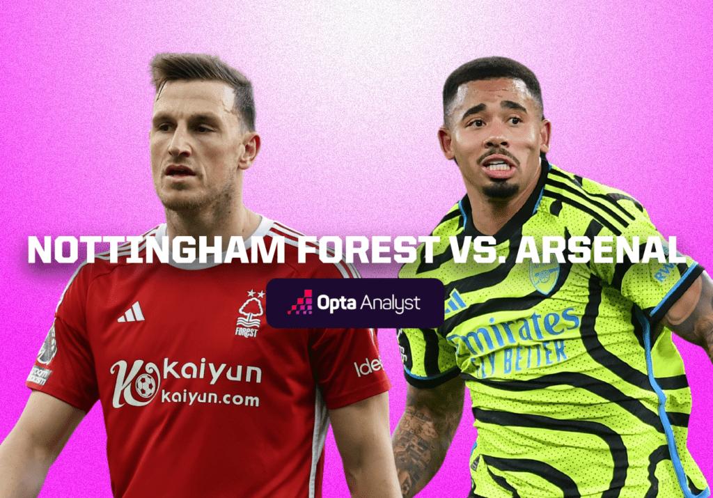 Nottingham Forest vs Arsenal: Prediction and Preview