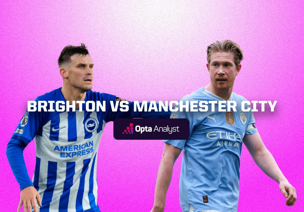 Brighton vs Manchester City Prediction and Preview