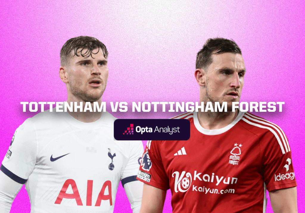 Tottenham vs Nottingham Forest Prediction and Preview