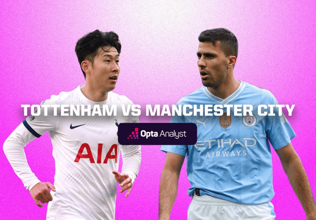 Tottenham vs Manchester City Prediction and Preview